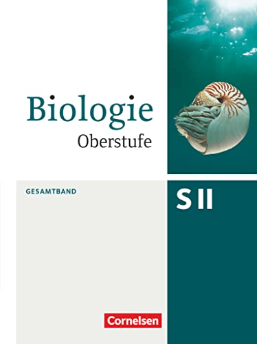 Biologie Oberstufe (3. Auflage) - Allgemeine Ausgabe - Gesamtband: Schulbuch von Cornelsen Verlag GmbH
