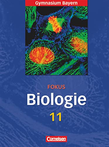 Fokus Biologie - Oberstufe - Gymnasium Bayern - 11. Jahrgangsstufe: Schulbuch