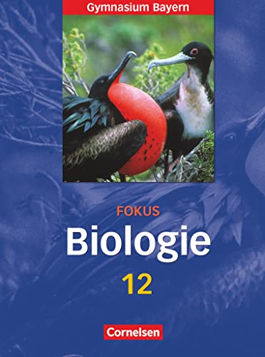 Fokus Biologie - Oberstufe - Gymnasium Bayern - 12. Jahrgangsstufe: Schulbuch