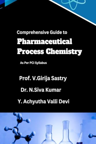 Comprehensive Guide to Pharmaceutical Process Chemistry: As Per PCI Syllabus von Notion Press