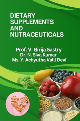 DIETARY SUPPLEMENTS AND NUTRACEUTICALS: Scientific Principles and Health Benefits von Notion Press