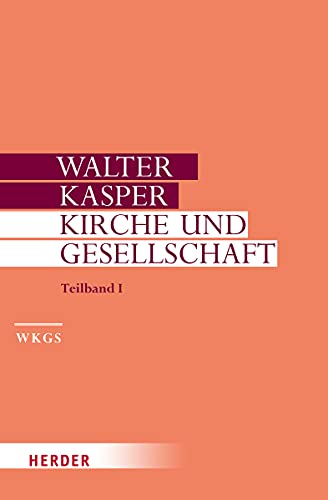 Kirche und Gesellschaft (Walter Kasper Gesammelte Schriften, Band 16)