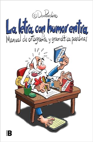 La letra con humor entra: Manual de ortografía y gramática pardinas (Somos B)