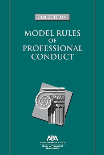 Model Rules of Professional Conduct, 2024 Edition von American Bar Association