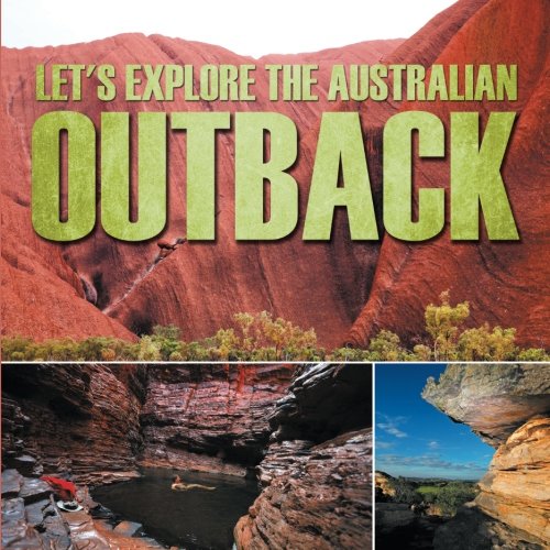 Let's Explore the Australian Outback von Baby Professor
