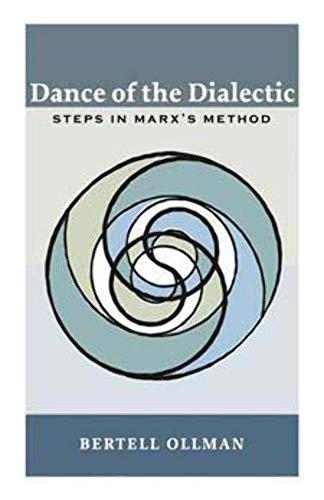 Dance of the Dialectic: Steps in Marx's Method von University of Illinois Press