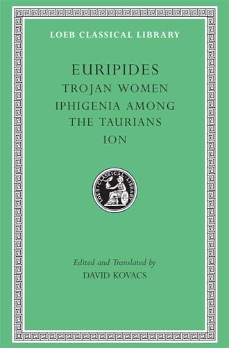 Trojan Women (Loeb Classical Library)