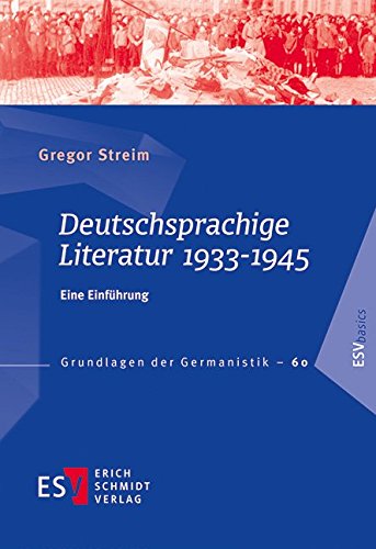 Deutschsprachige Literatur 1933-1945: Eine Einführung (Grundlagen der Germanistik (GrG), Band 60) von Schmidt, Erich Verlag