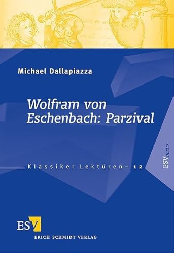 Wolfram von Eschenbach: Parzival (Klassiker-Lektüren)