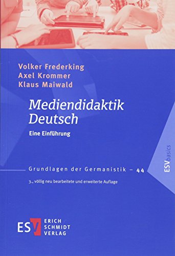 Mediendidaktik Deutsch: Eine Einführung (Grundlagen der Germanistik (GrG), Band 44) von Schmidt, Erich Verlag