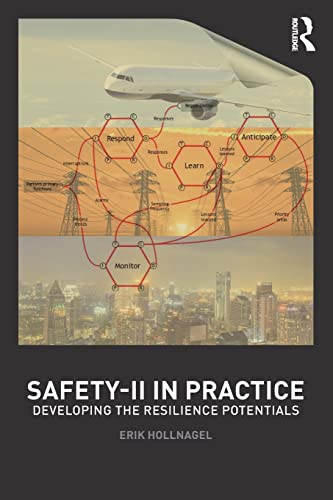 Safety-II in Practice: Developing the Resilience Potentials von Routledge