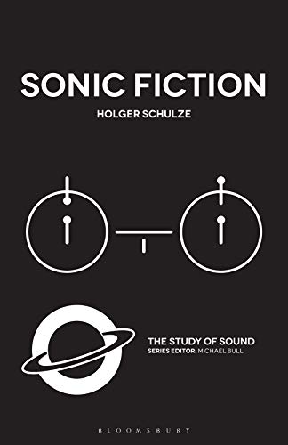 Sonic Fiction (The Study of Sound)