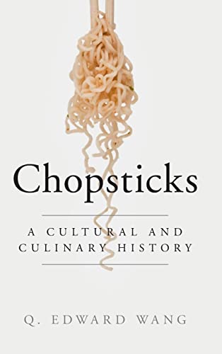 Chopsticks: A Cultural and Culinary History von Cambridge University Press