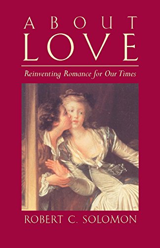 About Love: Reinventing Romance for Our Times