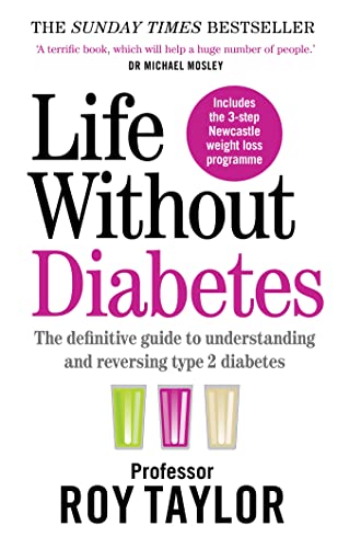 Life Without Diabetes: The definitive guide to understanding and reversing your type 2 diabetes Life Without Diabetes: The definitive guide to understanding and reversing your type 2 diabetes