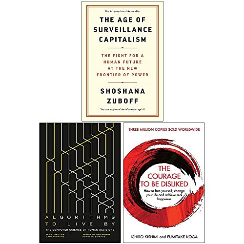 The Age of Surveillance Capitalism, Algorithms To Live By, The Courage To Be Disliked 3 Books Collection Set