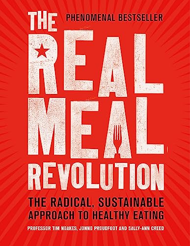 The Real Meal Revolution: The Radical, Sustainable Approach to Healthy Eating (Age of Legends) von Robinson
