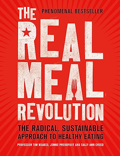 The Real Meal Revolution: The Radical, Sustainable Approach to Healthy Eating (Age of Legends)