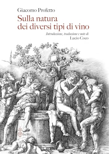 Sulla natura dei diversi tipi di vino. De diversorum vini generum natura (Particelle elementari) von Olschki