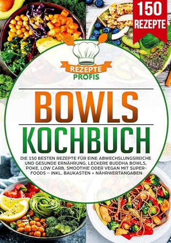 Bowls Kochbuch: Die 150 besten Rezepte für eine abwechslungsreiche und gesunde Ernährung. Leckere Buddha Bowls, Poke, Low Carb, Smoothie oder Vegan mit Superfoods – inkl. Baukasten + Nährwertangaben Bowls Kochbuch: Die 150 besten Rezepte für eine abwechslungsreiche und gesunde Ernährung. Leckere Buddha Bowls, Poke, Low Carb, Smoothie oder Vegan mit Superfoods – inkl. Baukasten + Nährwertangaben von Lucid Page Media