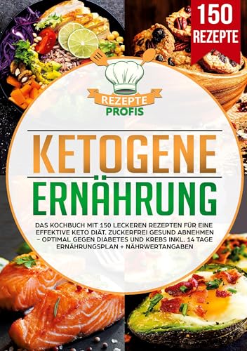 Ketogene Ernährung: Das Kochbuch mit 150 leckeren Rezepten für eine effektive Keto Diät. Zuckerfrei gesund abnehmen - Optimal gegen Diabetes und Krebs inkl. 14 Tage Ernährungsplan + Nährwertangaben Ketogene Ernährung: Das Kochbuch mit 150 leckeren Rezepten für eine effektive Keto Diät. Zuckerfrei gesund abnehmen - Optimal gegen Diabetes und Krebs inkl. 14 Tage Ernährungsplan + Nährwertangaben von Lucid Page Media