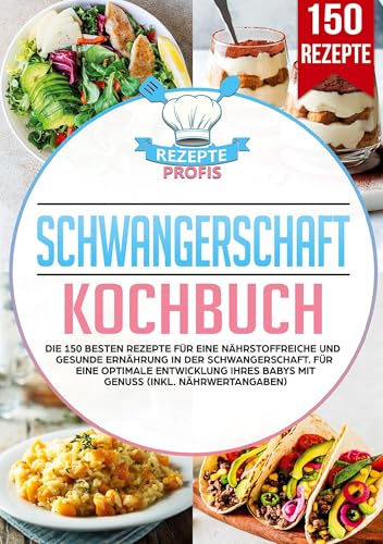 Schwangerschaft Kochbuch: Die 150 besten Rezepte für eine nährstoffreiche und gesunde Ernährung in der Schwangerschaft. Für eine optimale Entwicklung Ihres Babys mit Genuss (inkl. Nährwertangaben) Schwangerschaft Kochbuch: Die 150 besten Rezepte für eine nährstoffreiche und gesunde Ernährung in der Schwangerschaft. Für eine optimale Entwicklung Ihres Babys mit Genuss (inkl. Nährwertangaben) von Lucid Page Media