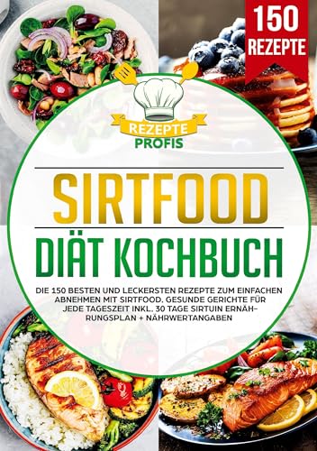 Sirtfood Diät Kochbuch: Die 150 besten und leckersten Rezepte zum einfachen Abnehmen mit Sirtfood. Gesunde Gerichte für jede Tageszeit inkl. 30 Tage Sirtuin Ernährungsplan + Nährwertangaben Sirtfood Diät Kochbuch: Die 150 besten und leckersten Rezepte zum einfachen Abnehmen mit Sirtfood. Gesunde Gerichte für jede Tageszeit inkl. 30 Tage Sirtuin Ernährungsplan + Nährwertangaben von Lucid Page Media