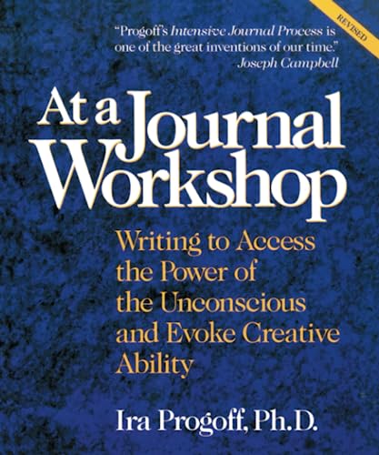 At a Journal Workshop: Writing to Access the Power of the Unconscious and Evoke Creative Ability (Inner Work Book) von Tarcher