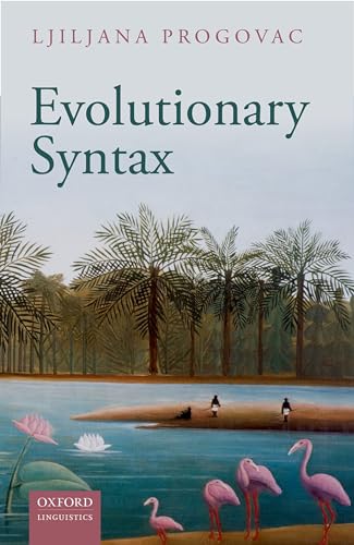 Evolutionary Syntax (Oxford Studies in the Evolution of Language)