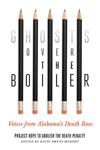 Ghosts over the Boiler: Voices from Alabama's Death Row