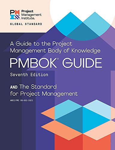 The Project Management and A Guide to the Project Management Body of Knowledge (PMBOK Guide)