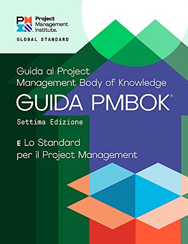 Lo Standard Per IL / Project Management: E Guida Alo Project / Management Body of Knowledge (PMBOK Guide)