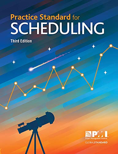 Practice Standard for Scheduling - Third Edition