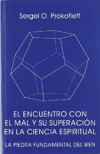 ENCUENTRO CON EL MAL Y SU SUPERACIÓN EN LA CIENCIA ESPIRITUAL: la piedra fundamental del bien ENCUENTRO CON EL MAL Y SU SUPERACIÓN EN LA CIENCIA ESPIRITUAL: la piedra fundamental del bien von Editorial Rudolf Steiner S.L.