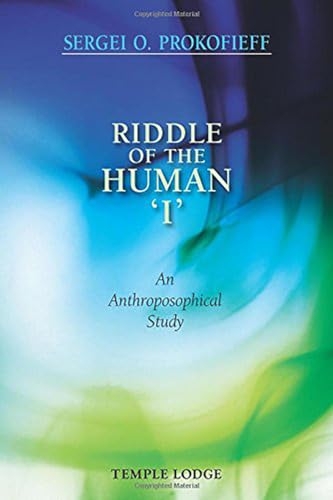 Riddle of the Human 'I': An Anthroposophical Study von Temple Lodge Publishing