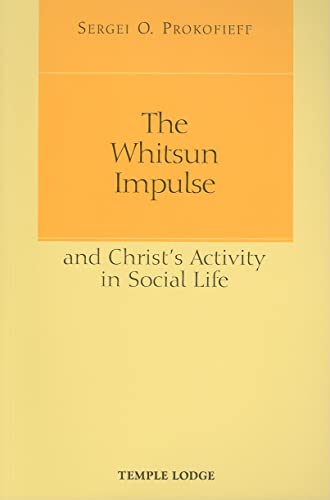 The Whitsun Impulse and Christ's Activity in Social Life von Temple Lodge Publishing