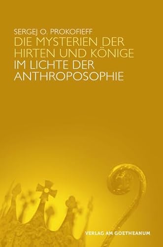 Die Mysterien der Hirten und Könige im Lichte der Anthroposophie Die Mysterien der Hirten und Könige im Lichte der Anthroposophie