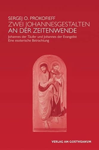 Zwei Johannes-Gestalten an der Zeitenwende: Johannes der Täufer und Johannes der Evangelist – Eine esoterische Betrachtung Zwei Johannes-Gestalten an der Zeitenwende: Johannes der Täufer und Johannes der Evangelist – Eine esoterische Betrachtung