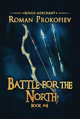 Battle for the North (Rogue Merchant Book #4): LitRPG Series von Magic Dome Books
