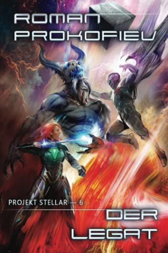 Der Legat (Projekt Stellar Buch 6): LitRPG-Serie von Magic Dome Books