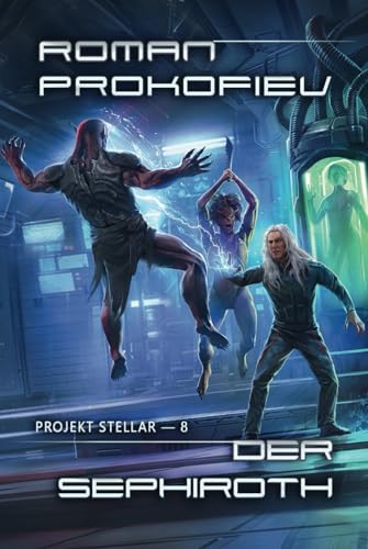 Der Sephiroth (Projekt Stellar Buch 8): LitRPG-Serie von Magic Dome Books