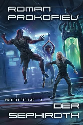 Der Sephiroth (Projekt Stellar Buch 8): LitRPG-Serie von Magic Dome Books