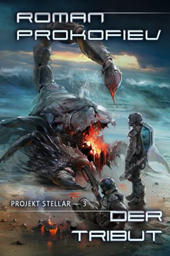Der Tribut (Projekt Stellar Buch 3 LitRPG-Serie) von KVISTER
