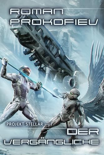 Der Vergängliche (Projekt Stellar Buch 7): LitRPG-Serie von Magic Dome Books