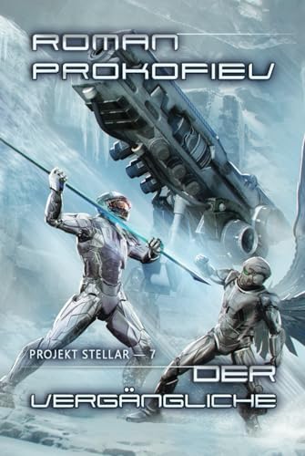 Der Vergängliche (Projekt Stellar Buch 7): LitRPG-Serie von Magic Dome Books