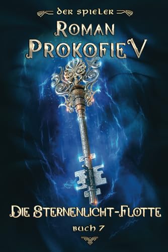 Die Sternenlicht-Flotte (Der Spieler Buch 7): LitRPG-Serie von Magic Dome Books