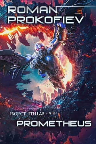 Prometheus (Project Stellar Book 9): LitRPG Series von Magic Dome Books