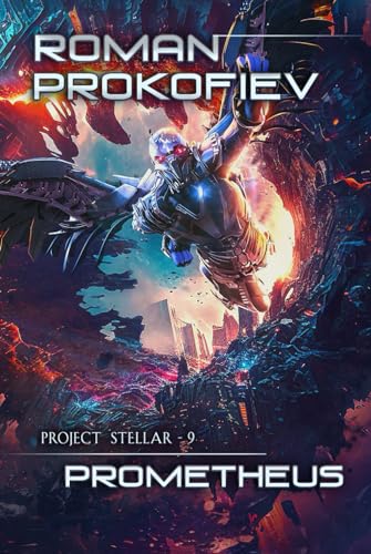 Prometheus (Project Stellar Book 9): LitRPG Series von Magiс Dome Books