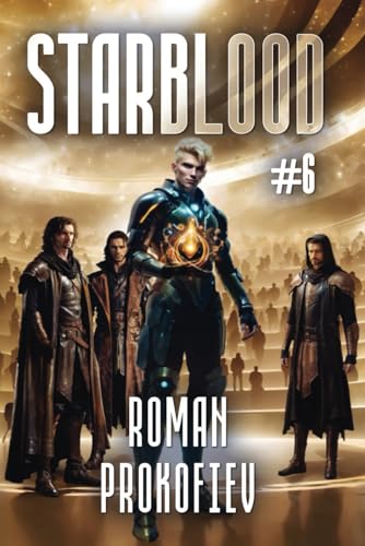 Starblood (Book #6): A Sci Fi Progression Adventure Series von Magic Dome Books