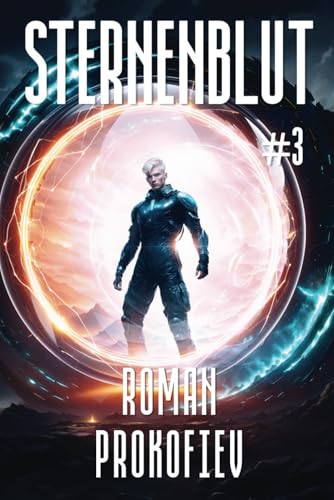 Sternenblut (Buch 3): Eine Weltraumabenteuer-Progression Serie